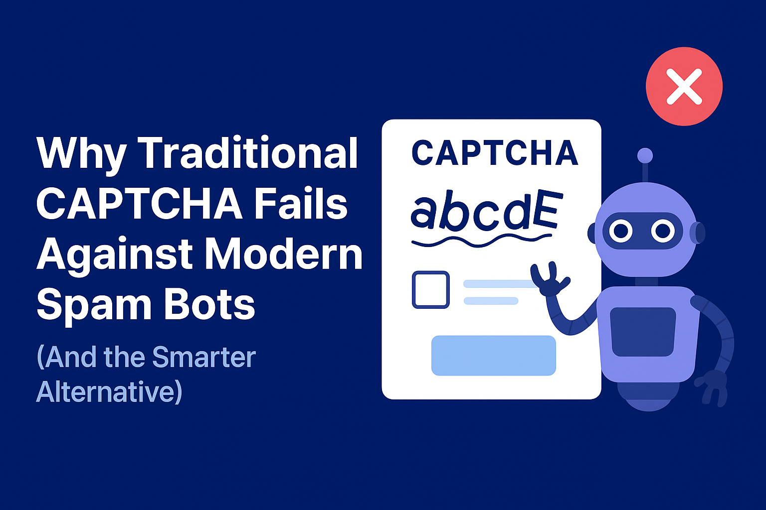 Traditional CAPTCHA Fails Against Modern Spam Bots